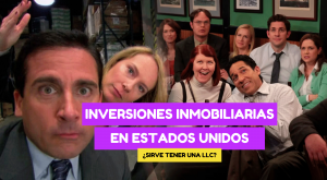 Imagen de the office para ilustrar el blog: "inversiones inmobiliarias en Estados Unidos, ¿sirve tener una llc?"